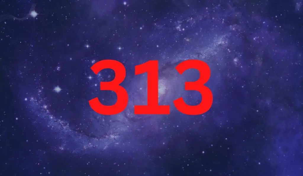 What Does 313 Mean Spiritually Know Message From Universe