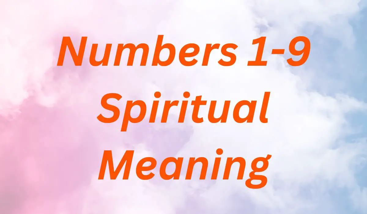 Spiritual Meaning of Numbers 1-9