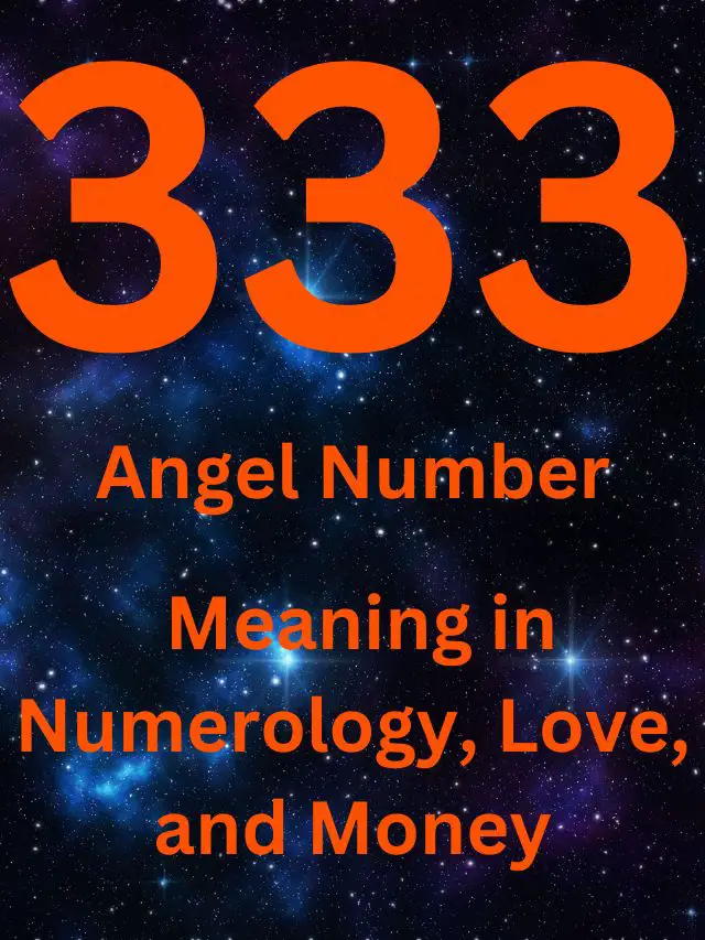 333 Angel Number Meaning in Numerology, Love, and Money